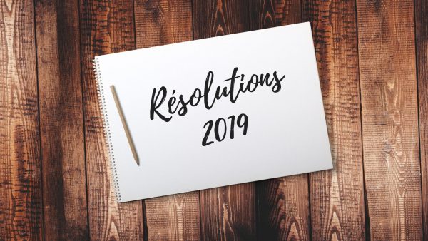 Les Bonnes Résolutions 2019